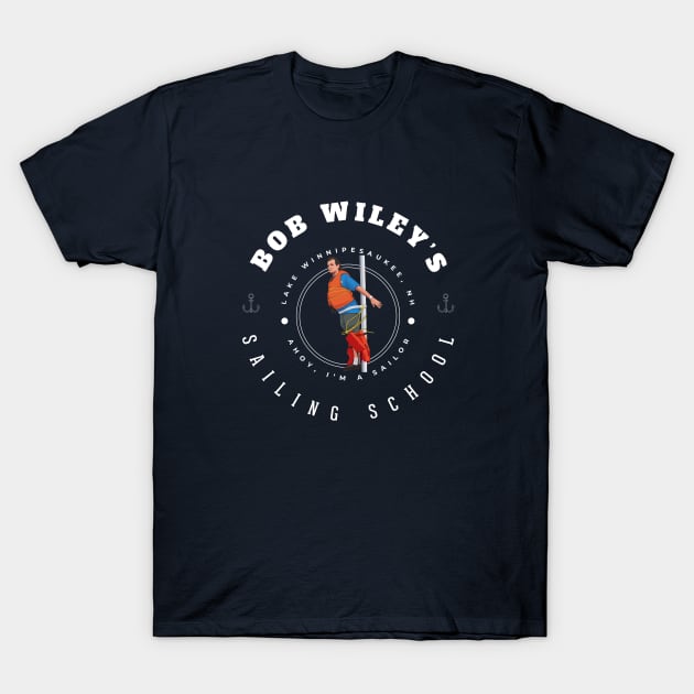 Bob Wiley's Sailing School - Lake Winnipesaukee, NH T-Shirt by BodinStreet